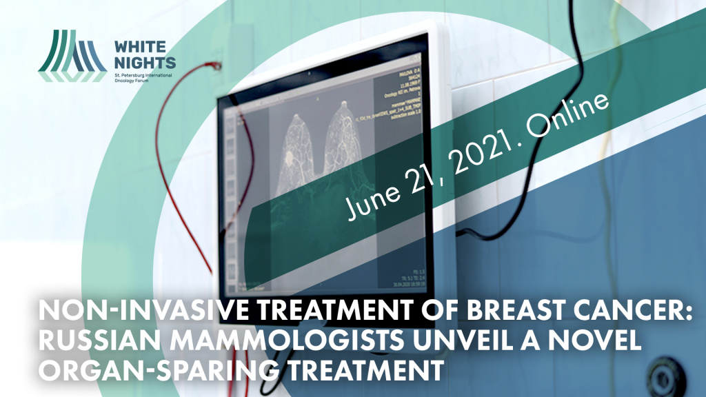 Non-invasive treatment of breast cancer: Russian mammologists unveil a novel organ-sparing treatment